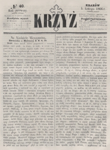 Krzyż : pismo czasowe, religijne, katolickie zawierające: wykłady ewanielii niedzielnych, świątecznych, przygodnych, wykłady prawd wiary, opisy zakonów i zakonodawców, opisy miejsc świętych, krajowych i zagranicznych, tudzież niektóre wiadomości bieżące religijne. R.1 (1866), nr 40