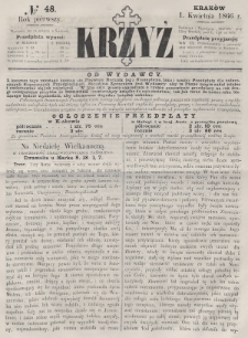 Krzyż : pismo czasowe, religijne, katolickie zawierające: wykłady ewanielii niedzielnych, świątecznych, przygodnych, wykłady prawd wiary, opisy zakonów i zakonodawców, opisy miejsc świętych, krajowych i zagranicznych, tudzież niektóre wiadomości bieżące religijne. R.1 (1866), nr 48