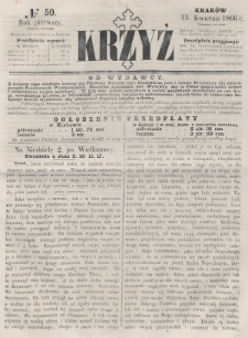 Krzyż : pismo czasowe, religijne, katolickie zawierające: wykłady ewanielii niedzielnych, świątecznych, przygodnych, wykłady prawd wiary, opisy zakonów i zakonodawców, opisy miejsc świętych, krajowych i zagranicznych, tudzież niektóre wiadomości bieżące religijne. R.1 (1866), nr 50