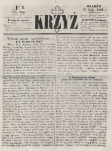 Krzyż : pismo czasowe, religijne, katolickie zawierające: wykłady ewanielii niedzielnych, świątecznych, przygodnych, wykłady prawd wiary, opisy zakonów i zakonodawców, opisy miejsc świętych, krajowych i zagranicznych, tudzież niektóre wiadomości bieżące religijne. R.2 (1866), nr 2