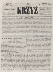 Krzyż : pismo czasowe, religijne, katolickie zawierające: wykłady ewanielii niedzielnych, świątecznych, przygodnych, wykłady prawd wiary, opisy zakonów i zakonodawców, opisy miejsc świętych, krajowych i zagranicznych, tudzież niektóre wiadomości bieżące religijne. R.2 (1866), nr 27