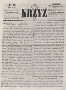 Krzyż : pismo czasowe, religijne, katolickie zawierające: wykłady ewanielii niedzielnych, świątecznych, przygodnych, wykłady prawd wiary, opisy zakonów i zakonodawców, opisy miejsc świętych, krajowych i zagranicznych, tudzież niektóre wiadomości bieżące religijne. R.2 (1866), nr 30