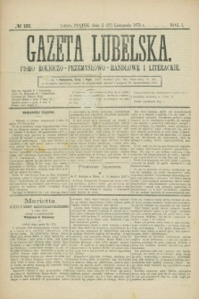 Gazeta Lubelska : pismo rolniczo-przemysłowo-handlowe i literackie. R.1, № 132 (17 listopada 1876)