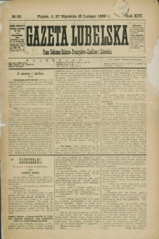 Gazeta Lubelska : pismo codzienne rolniczo-przemysłowo-handlowe i literackie. R.14, № 32 (8 lutego 1889)