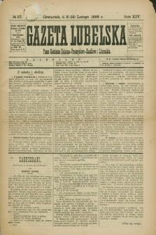 Gazeta Lubelska : pismo codzienne rolniczo-przemysłowo-handlowe i literackie. R.14, № 37 (14 lutego 1889)