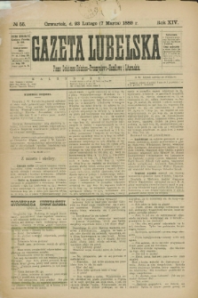 Gazeta Lubelska : pismo codzienne rolniczo-przemysłowo-handlowe i literackie. R.14, № 55 (7 marca 1889)