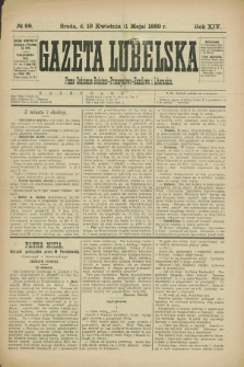 Gazeta Lubelska : pismo codzienne rolniczo-przemysłowo-handlowe i literackie. R.14, № 98 (1 maja 1889)