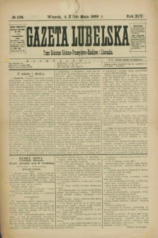 Gazeta Lubelska : pismo codzienne rolniczo-przemysłowo-handlowe i literackie. R.14, № 108 (14 maja 1889)