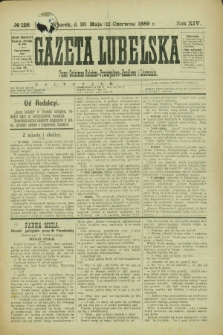 Gazeta Lubelska : pismo codzienne rolniczo-przemysłowo-handlowe i literackie. R.14, № 128 (11 czerwca 1889)