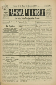 Gazeta Lubelska : pismo codzienne rolniczo-przemysłowo-handlowe i literackie. R.14, № 129 (12 czerwca 1889)