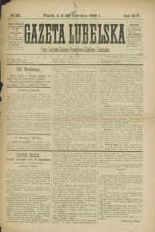 Gazeta Lubelska : pismo codzienne rolniczo-przemysłowo-handlowe i literackie. R.14, № 131 (14 czerwca 1889)