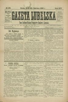 Gazeta Lubelska : pismo codzienne rolniczo-przemysłowo-handlowe i literackie. R.14, № 139 (26 czerwca 1889)