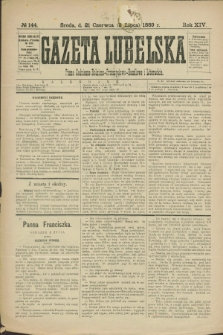 Gazeta Lubelska : pismo codzienne rolniczo-przemysłowo-handlowe i literackie. R.14, № 144 (3 lipca 1889)