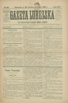 Gazeta Lubelska : pismo codzienne rolniczo-przemysłowo-handlowe i literackie. R.14, № 145 (4 lipca 1889)