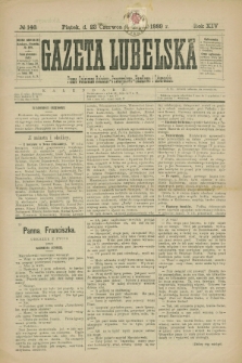 Gazeta Lubelska : pismo codzienne rolniczo-przemysłowo-handlowe i literackie. R.14, № 146 (5 lipca 1889)