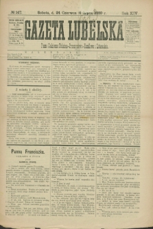 Gazeta Lubelska : pismo codzienne rolniczo-przemysłowo-handlowe i literackie. R.14, № 147 (6 lipca 1889)