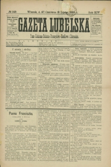 Gazeta Lubelska : pismo codzienne rolniczo-przemysłowo-handlowe i literackie. R.14, № 149 (9 lipca 1889)