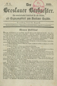 Der Breslauer Beobachter. Ein unterhaltendes Lokalblatt für alle Stände, als Ergänzungsblatt zum Breslauer Erzähler. [Jg.1], № 1 (11 August 1835)