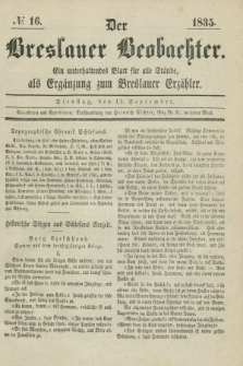 Der Breslauer Beobachter. Ein unterhaltendes Blatt für alle Stände, als Ergänzung zum Breslauer Erzähler. [Jg.1], № 16 (15 September 1835)