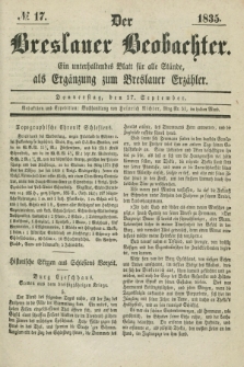Der Breslauer Beobachter. Ein unterhaltendes Blatt für alle Stände, als Ergänzung zum Breslauer Erzähler. [Jg.1], № 17 (17 September 1835)