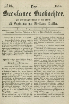 Der Breslauer Beobachter. Ein unterhaltendes Blatt für alle Stände, als Ergänzung zum Breslauer Erzähler. [Jg.1], № 29 (15 Oktober 1835)