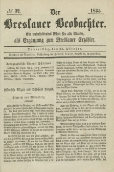 Der Breslauer Beobachter. Ein unterhaltendes Blatt für alle Stände, als Ergänzung zum Breslauer Erzähler. [Jg.1], № 32 (22 Oktober 1835)