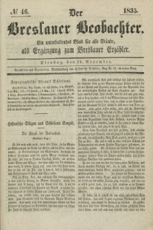 Der Breslauer Beobachter. Ein unterhaltendes Blatt für alle Stände, als Ergänzung zum Breslauer Erzähler. [Jg.1], № 46 (24 November 1835)