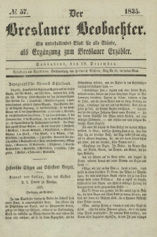 Der Breslauer Beobachter. Ein unterhaltendes Blatt für alle Stände, als Ergänzung zum Breslauer Erzähler. [Jg.1], № 57 (19 Dezember 1835)