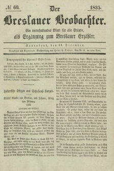 Der Breslauer Beobachter. Ein unterhaltendes Blatt für alle Stände, als Ergänzung zum Breslauer Erzähler. [Jg.1], № 60 (26 Dezember 1835)