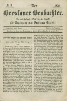 Der Breslauer Beobachter. Ein unterhaltendes Blatt für alle Stände, als Ergänzung zum Breslauer Erzähler. Jg.5, № 3 (5 Januar 1839)