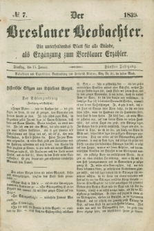 Der Breslauer Beobachter. Ein unterhaltendes Blatt für alle Stände, als Ergänzung zum Breslauer Erzähler. Jg.5, № 7 (15 Januar 1839)