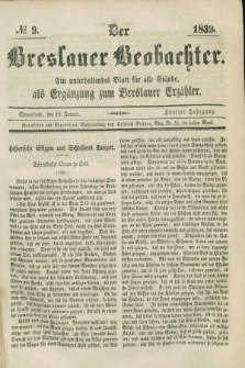 Der Breslauer Beobachter. Ein unterhaltendes Blatt für alle Stände, als Ergänzung zum Breslauer Erzähler. Jg.5, № 9 (19 Januar 1839)