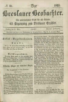 Der Breslauer Beobachter. Ein unterhaltendes Blatt für alle Stände, als Ergänzung zum Breslauer Erzähler. Jg.5, № 31 (12 März 1839)