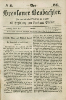 Der Breslauer Beobachter. Ein unterhaltendes Blatt für alle Stände, als Ergänzung zum Breslauer Erzähler. Jg.5, № 32 (14 März 1839)