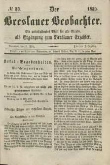 Der Breslauer Beobachter. Ein unterhaltendes Blatt für alle Stände, als Ergänzung zum Breslauer Erzähler. Jg.5, № 33 (16 März 1839)