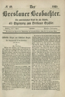 Der Breslauer Beobachter. Ein unterhaltendes Blatt für alle Stände, als Ergänzung zum Breslauer Erzähler. Jg.5, № 40 (2 April 1839)