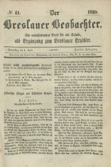 Der Breslauer Beobachter. Ein unterhaltendes Blatt für alle Stände, als Ergänzung zum Breslauer Erzähler. Jg.5, № 41 (4 April 1839)