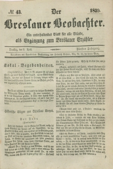 Der Breslauer Beobachter. Ein unterhaltendes Blatt für alle Stände, als Ergänzung zum Breslauer Erzähler. Jg.5, № 43 (9 April 1839)