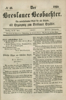 Der Breslauer Beobachter. Ein unterhaltendes Blatt für alle Stände, als Ergänzung zum Breslauer Erzähler. Jg.5, № 46 (16 April 1839)