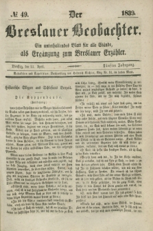 Der Breslauer Beobachter. Ein unterhaltendes Blatt für alle Stände, als Ergänzung zum Breslauer Erzähler. Jg.5, № 49 (23 April 1839)