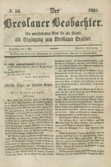 Der Breslauer Beobachter. Ein unterhaltendes Blatt für alle Stände, als Ergänzung zum Breslauer Erzähler. Jg.5, № 53 (2 Mai 1839)