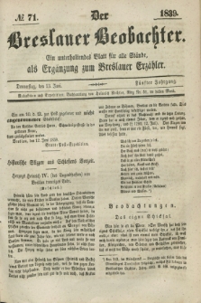 Der Breslauer Beobachter. Ein unterhaltendes Blatt für alle Stände, als Ergänzung zum Breslauer Erzähler. Jg.5, № 71 (13 Juni 1839)