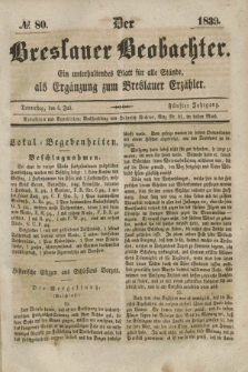 Der Breslauer Beobachter. Ein unterhaltendes Blatt für alle Stände, als Ergänzung zum Breslauer Erzähler. Jg.5, № 80 (4 Juli 1839)