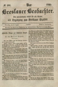 Der Breslauer Beobachter. Ein unterhaltendes Blatt für alle Stände, als Ergänzung zum Breslauer Erzähler. Jg.5, № 101 (22 August 1839)