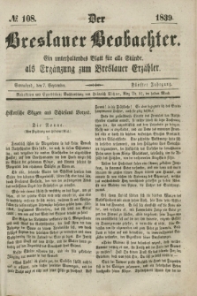 Der Breslauer Beobachter. Ein unterhaltendes Blatt für alle Stände, als Ergänzung zum Breslauer Erzähler. Jg.5, № 108 (7 September 1839)