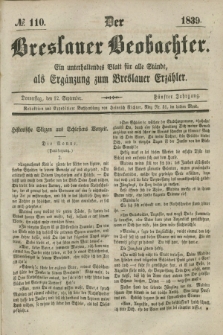 Der Breslauer Beobachter. Ein unterhaltendes Blatt für alle Stände, als Ergänzung zum Breslauer Erzähler. Jg.5, № 110 (12 September 1839)