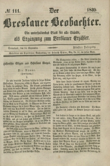 Der Breslauer Beobachter. Ein unterhaltendes Blatt für alle Stände, als Ergänzung zum Breslauer Erzähler. Jg.5, № 111 (14 September 1839)
