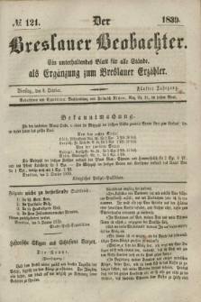 Der Breslauer Beobachter. Ein unterhaltendes Blatt für alle Stände, als Ergänzung zum Breslauer Erzähler. Jg.5, № 121 (8 October 1839)