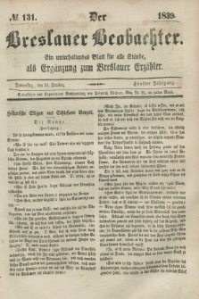 Der Breslauer Beobachter. Ein unterhaltendes Blatt für alle Stände, als Ergänzung zum Breslauer Erzähler. Jg.5, № 131 (31 October 1839)
