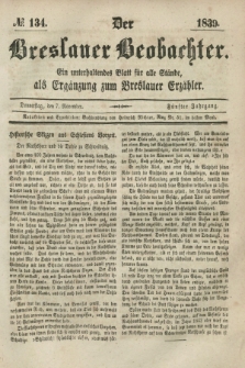 Der Breslauer Beobachter. Ein unterhaltendes Blatt für alle Stände, als Ergänzung zum Breslauer Erzähler. Jg.5, № 134 (7 November 1839)